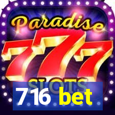 716 bet